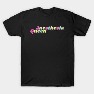 Anesthesia Queen T-Shirt